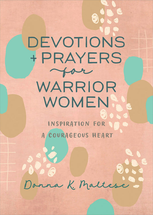 Devotions and Prayers for Warrior Women