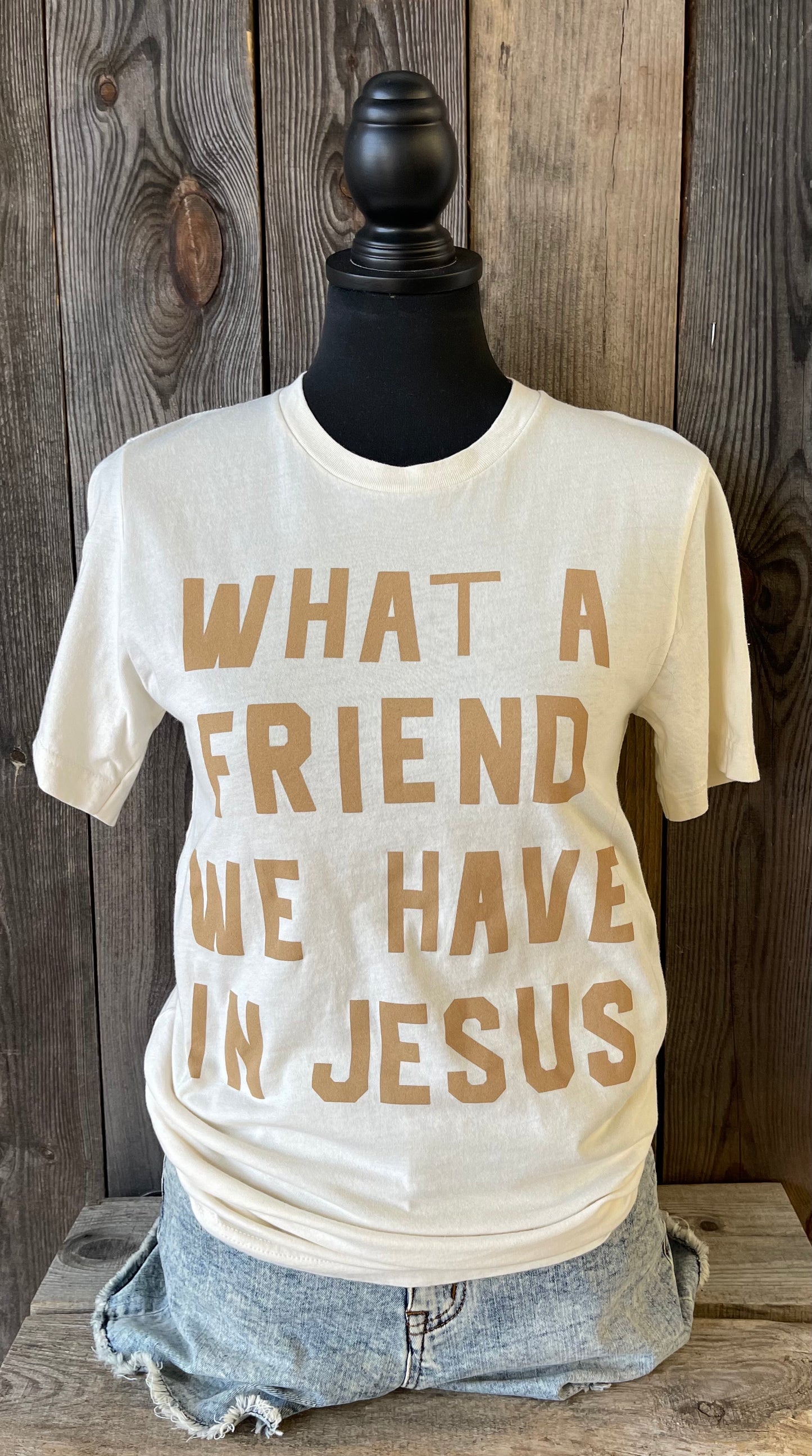 The What a Friend We Have in Jesus Tee