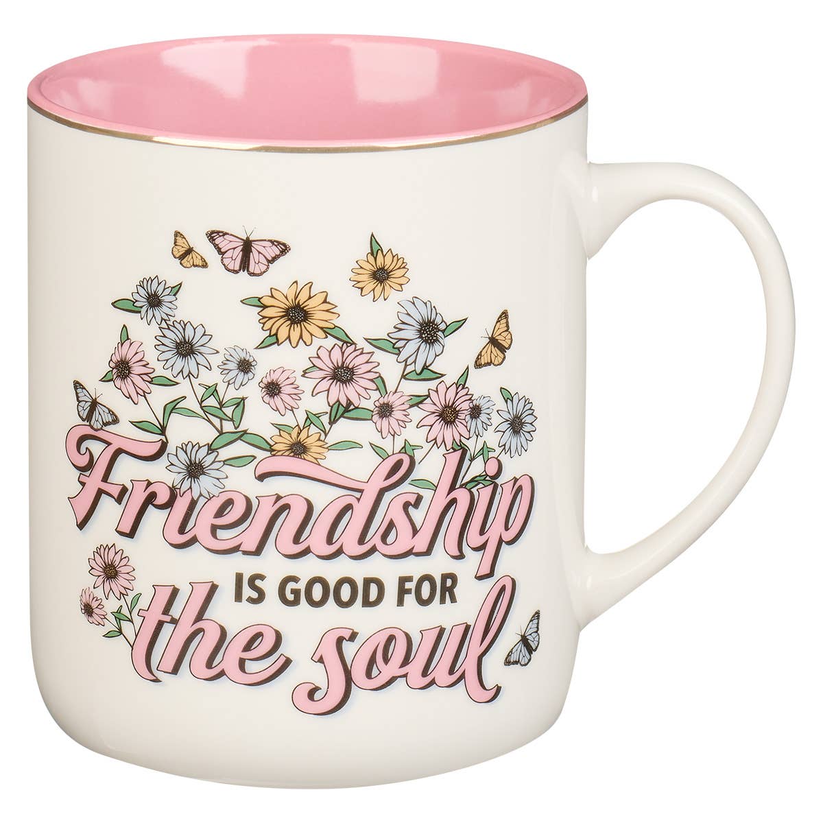 Friendship Is Good For the Soul White Ceramic Coffee Mug