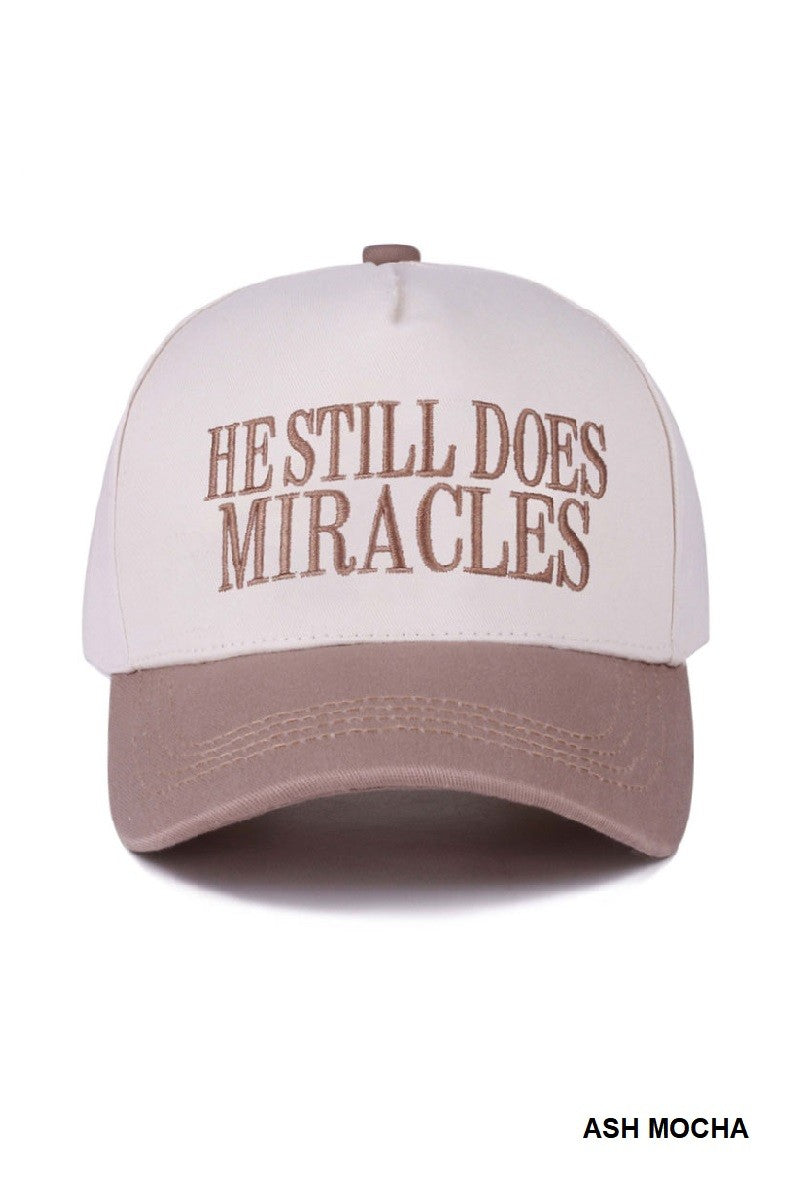 The He Still Does Miracles Hat - Lt Mocha