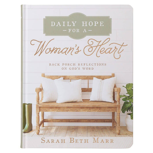 Book titled 'Daily Hope for a Woman's Heart' by Sarah Beth Marr with a wooden bench and pillows on the cover.