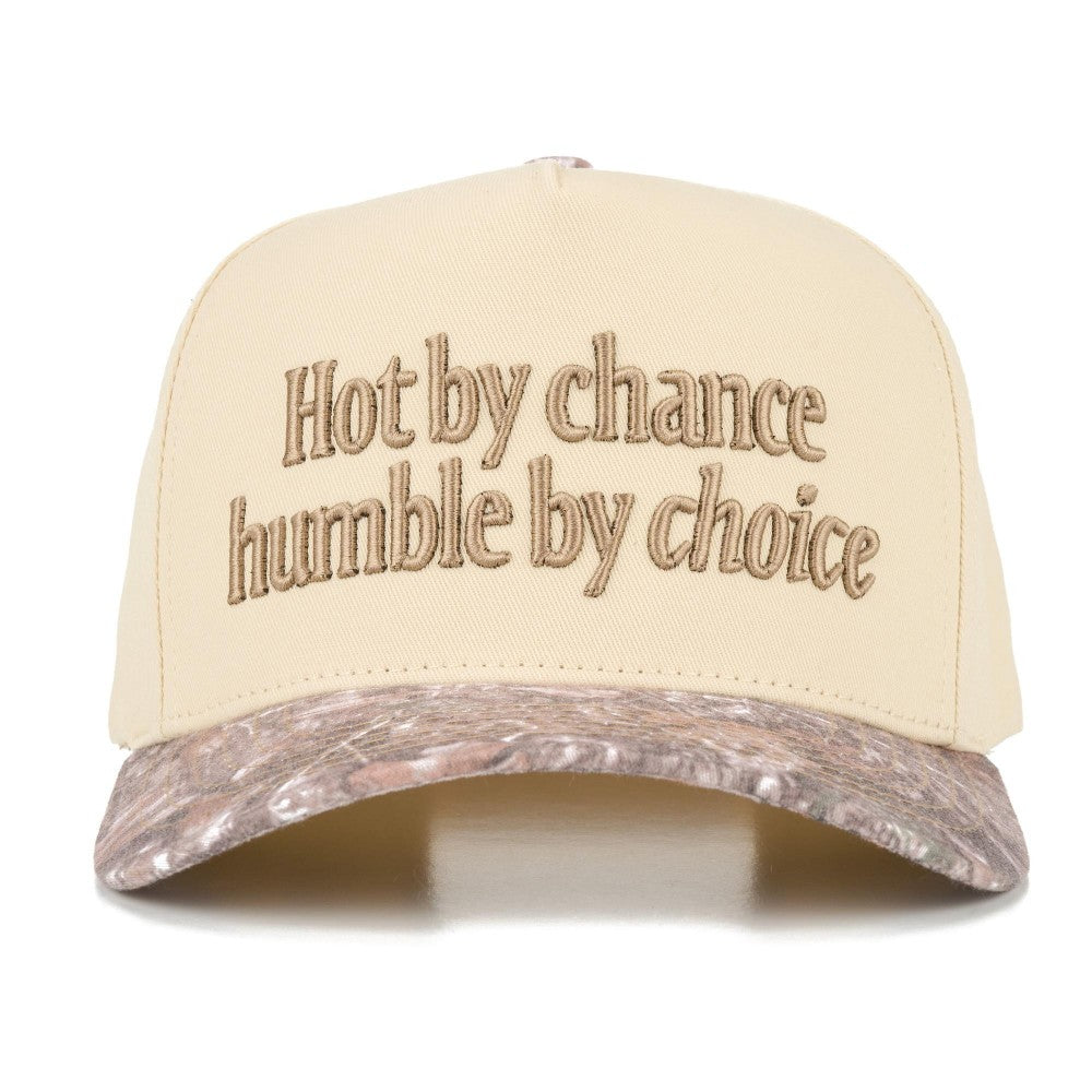 Hot By Chance Humble By Choice Hat - Camo