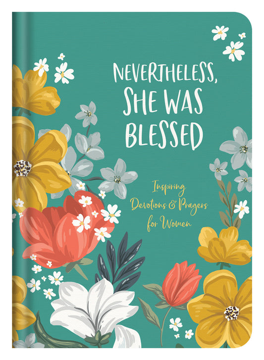 Nevertheless, She Was Blessed - Inspiring Devotions & Prayers for Women