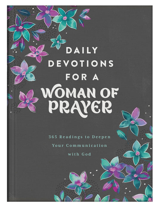 Daily Devotions for a Woman of Prayer - 365 Readings to Deepen Your Communications with God