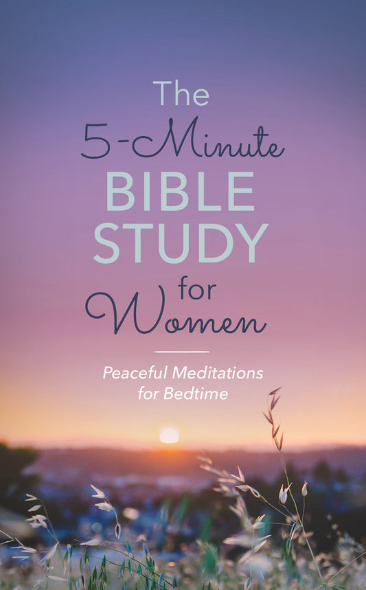 The 5-Minute Bible Study For Women - Peaceful Meditations For Bedtime
