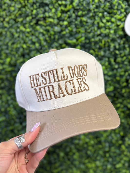 The He Still Does Miracles Hat - Lt Mocha