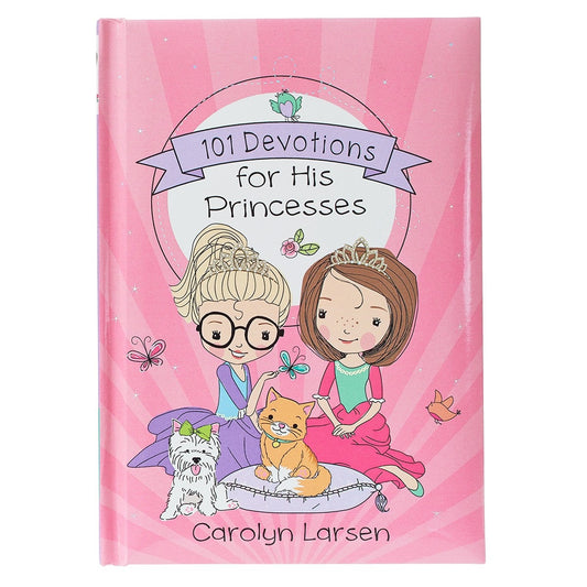101 Devotions for His Princesses Hardcover