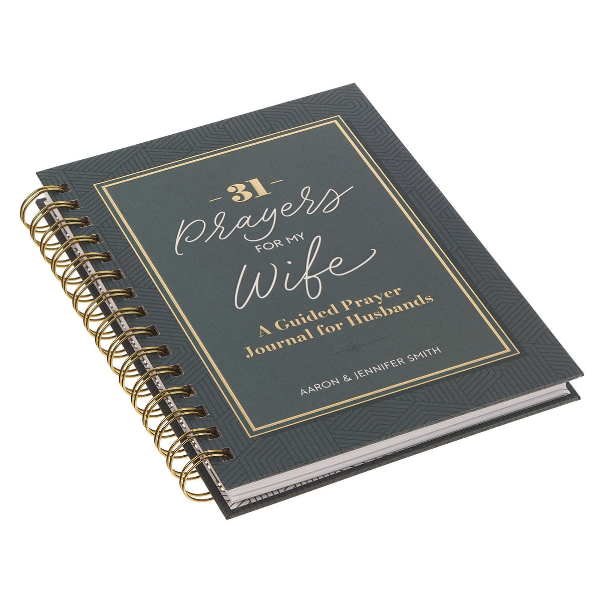31 Prayers for My Wife : Spiral Hardcover Prayer Journal for Husbands