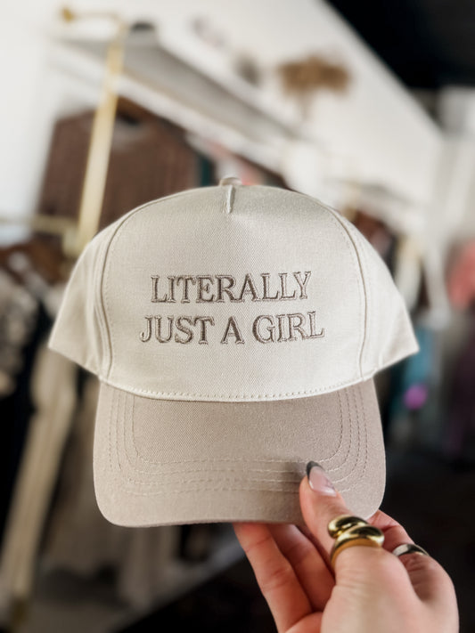 The Literally Just A Girl Hat