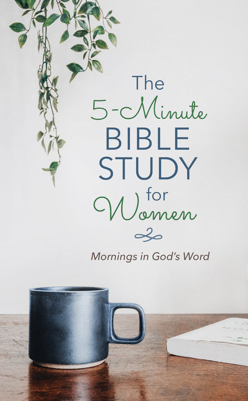 The 5-Minute Bible Study for Women : Mornings in God's Word