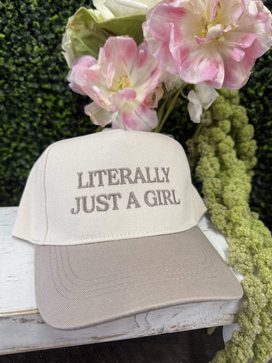 The Literally Just A Girl Hat