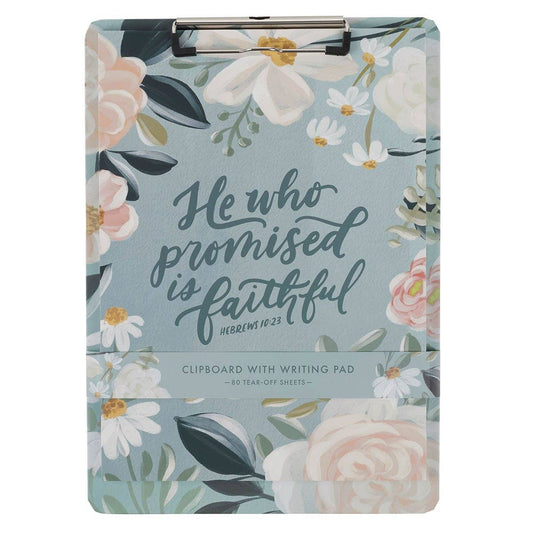 Clipboard W/Pad - Floral He Who Promised Is Faithful Hebrews 10:23