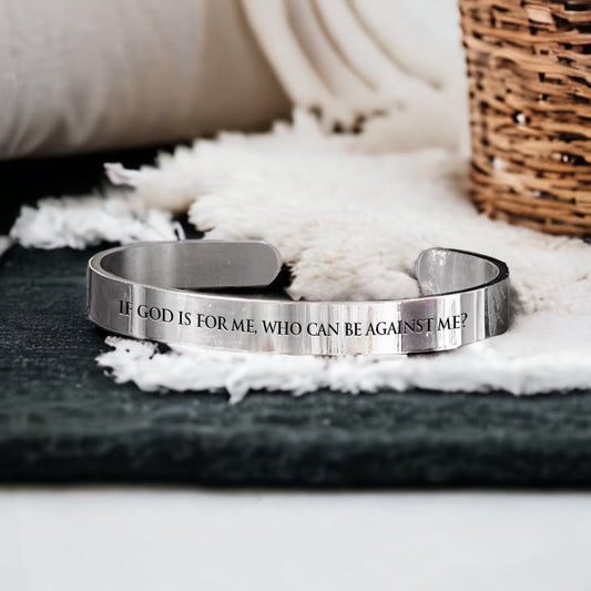 FINAL SALE - The Scripture Bangle : If God is for Me, Who Can Be Against Me?